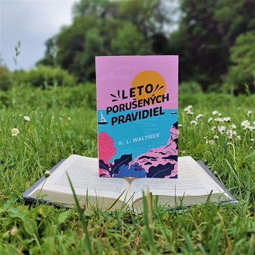 Leto porušených pravidiel- K. L. Walther